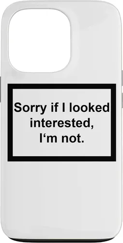Vista 10 de iPhone 16 Sorry If I looking Interested I'm not - Funda de regalo con frase divertida