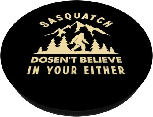 Vista 2 de Sasquatch Dosen't Belive In You tampoco Bigfoot PopSockets intercambiables PopGrip