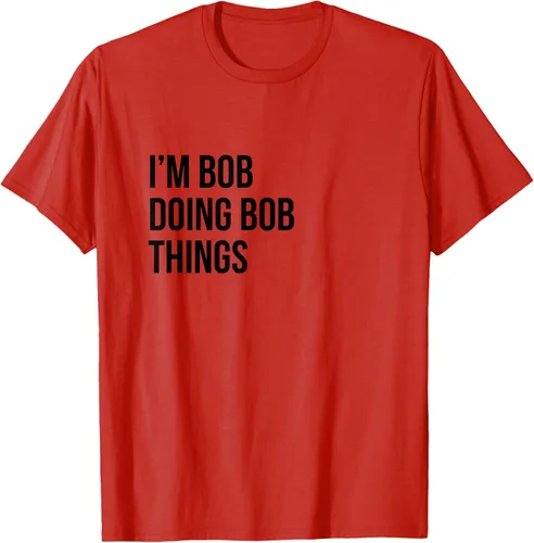 Vista 98 de Camiseta con texto en inglés "I'm Bob Doing Bob Things" Asfalto
