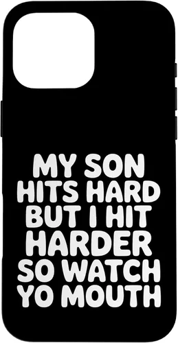 Vista 19 de My Son Hits Hard But I Hit Harder So Watch Yo Mouth - Case for iPhone 17