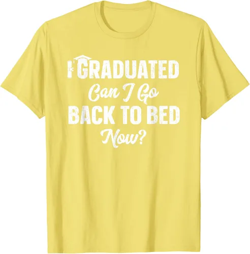 Vista 76 de Graduation Gift For Her Camiseta I Graduated Can I Go Back To Bed Now, Negro