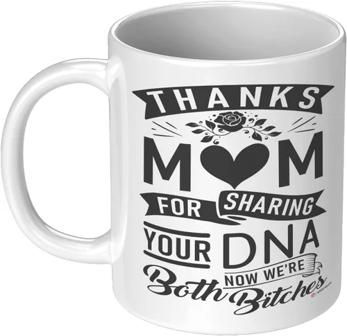 Vista 2 de Taza de café divertida con texto en inglés "Thank Mom For Sharing Your DNA Now We're Both B1tches" de 11 onzas, color blanco