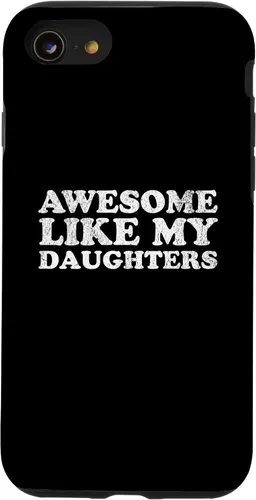 Vista 18 de Awesome Like My Daughters Funny for Mom or Dad Parent Case for iPhone 17