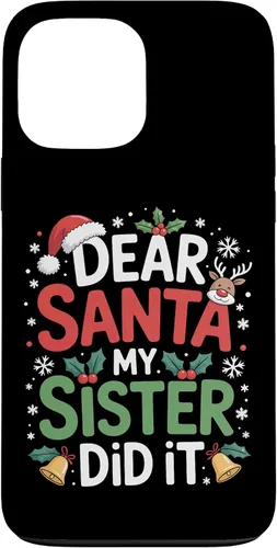 Vista 24 de Dear Santa My Sister Did It Christmas Sibling Humor Parents Case for iPhone 16