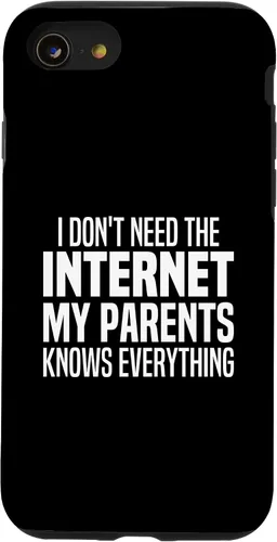 Vista 18 de I Don't Need The Internet My Parents Knows Everything Funny Case for iPhone 17