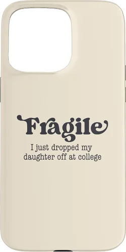 Vista 28 de Frágil - Carcasa para iPhone 16 con texto en inglés "I Just Ddrops My Daughter Off at College Parents