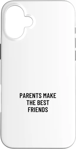 Vista 22 de iPhone 16 Parents make the best friends Case