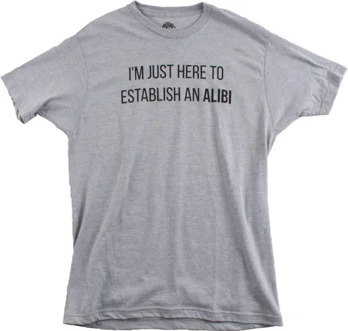 Vista 4 de I'm Just Here to Establish an Alibi Divertida camiseta unisex de humor oscuro sarcástico