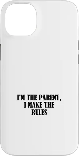 Vista 15 de I'm the parent, I make the rules Case for iPhone 16