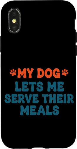 Vista 5 de My Dog Lets Me Serve Their Meals Funny Dog Parent Quote Case for iPhone 16