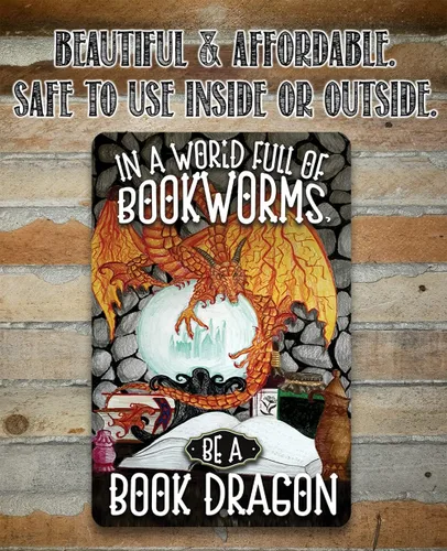 Vista 8 de Metal Sign - In A World Full Of Bookworms, Be A Dragon - Durable Metal Sign - Use Indoor/Outdoor - Motivational Home Library Decor and Gift For Book