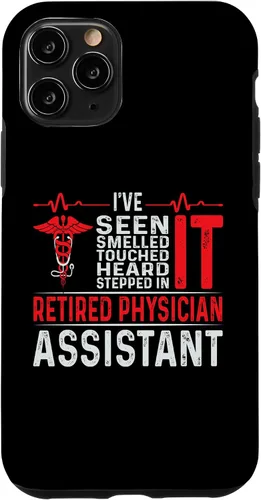 Vista 27 de I've Seen Smelled Touched Heard Retired Physician Assistant Case for iPhone 16