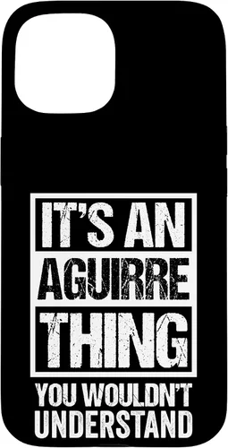 Vista 6 de It's an Aguirre Thing You Wouldn't Understand Surname Name Case for iPhone 17