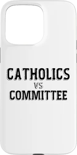 Vista 31 de Catholics Vs Committees Funny Catholic School Humor Case for iPhone 16