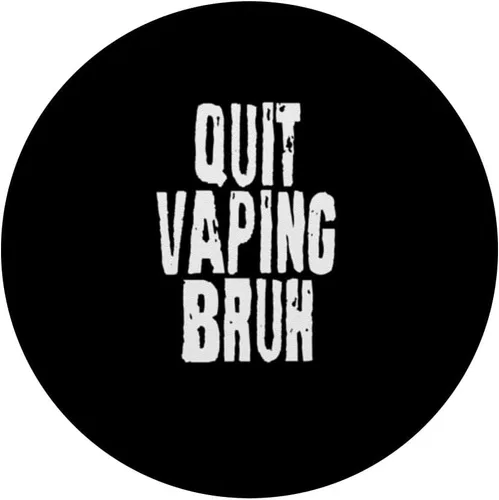 Vista 3 de Quit Vaping Bruh Divertido Anti Vaping Anti Vape Concientización PopSockets Intercambiables PopGrip