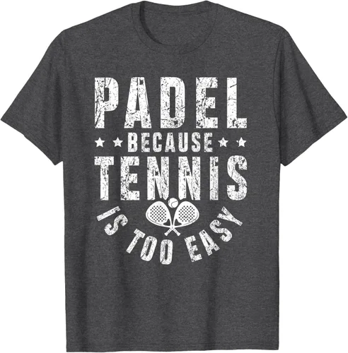 Vista 30 de Padel, Because Tennis is Too Easy - Camiseta de Padel Player