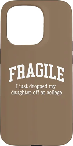 Vista 14 de Frágil - Carcasa para iPhone 16 con texto en inglés "I Just Ddrops My Daughter Off at College Parents