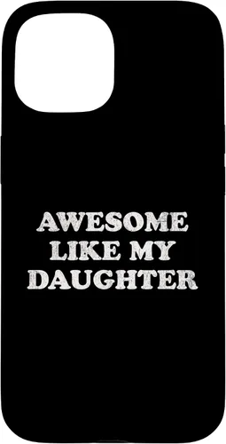 Vista 6 de Awesome Like My Daughter Funny for Mom or Dad Parent Case for iPhone 17