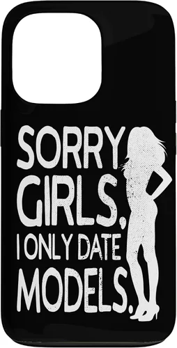 Vista 9 de Sorry Girls I Only Date Models Cheeky Boys Dating Supermodel Case for iPhone 17