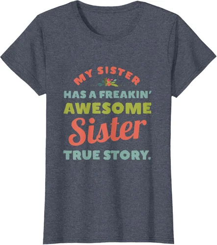 Vista 63 de Camiseta My Sister Has A Freakin Awesome Sister True Story, Negro, S