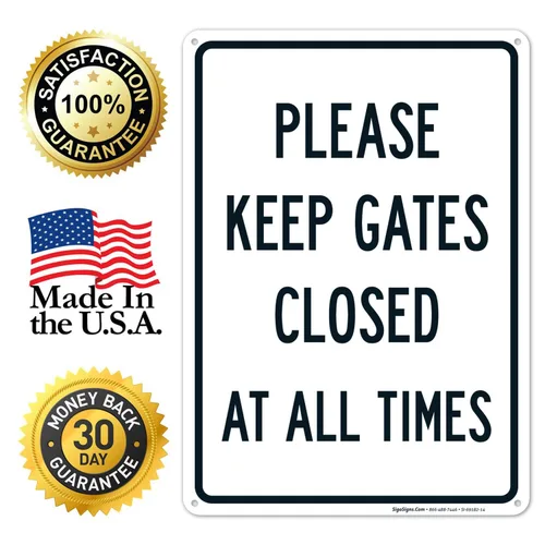 Vista 8 de Letrero con texto en inglés «Please Keep Gates Closed at All Times», 10 x 14 pulgadas, libre de óxido, aluminio 040, resistente a la decoloración