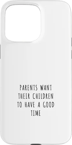 Vista 28 de iPhone 16 Parents want their children to have a good time Case