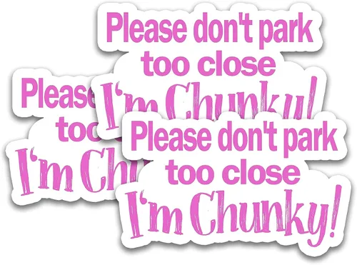 Vista 2 de 314PI (3 unidades) Please Don't Park Too Close I'm Chunky - Calcomanías divertidas, calcomanías gruesas, calcomanías de vinilo troqueladas