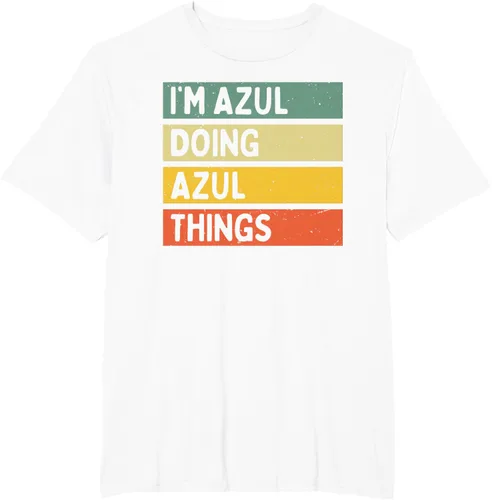 Vista 10 de Camiseta divertida con cita personalizada con texto en inglés "I'm Azul Doing Azul Things