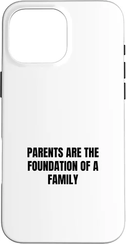 Vista 19 de iPhone 16 Parents are the foundation of a family Case