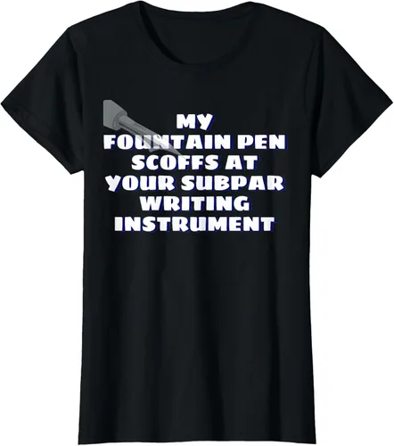 Vista 30 de My Fountain Pen Scoffs At Your Subpar - Camiseta de manga corta