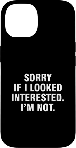 Vista 4 de Funda para iPhone 14 Pro Max Sorry If I Looked Interested I'm Not