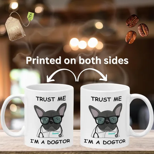 Vista 2 de Trust Me, I'm a Dogtor - Bulldog francés - Taza para amantes de los perros - Taza para perros - Decoración de bulldog francés - Regalos de bulldog