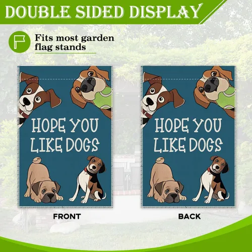 Vista 3 de Hafhue Bandera de jardín con la frase "Hope You Like Dogs", de doble cara, de 12 x 18 pulgadas, para decoración de patio o jardín, decoración