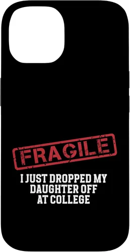 Vista 4 de Fragile I Just Dropped My Daughter Off at College Case for iPhone 16