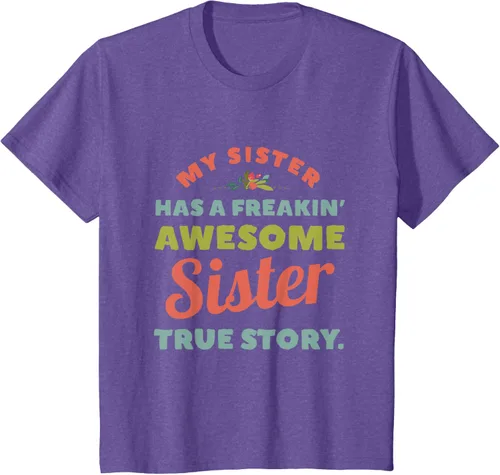 Vista 60 de Camiseta My Sister Has A Freakin Awesome Sister True Story, Negro, S