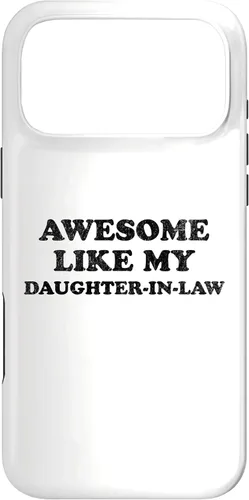 Vista 22 de Awesome Like My Daughter in Law Funny for Mom or Dad Parent Case for iPhone 17