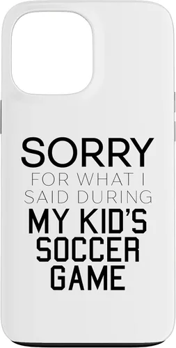 Vista 24 de Sorry for What i Said During My Kid's Soccer Game Day Parent Case for iPhone 16