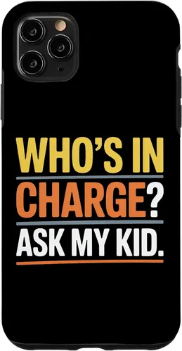 Vista 13 de Who's In Charge? Ask My Kid. Case for iPhone 16