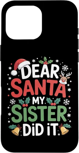 Vista 19 de Dear Santa My Sister Did It Christmas Sibling Humor Parents Case for iPhone 16