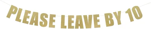 Vista 14 de Letrero con texto en inglés «Please Leave by 10» – Divertido cartel de fiesta grosero – Take a hint String It Banners (Aqua Lagoon Metallic)