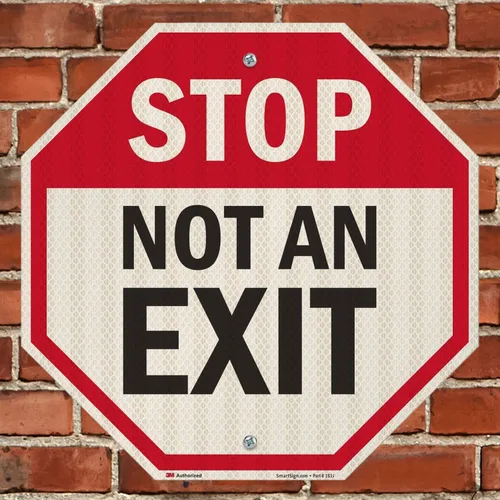 Vista 4 de SmartSign Letrero "Stop - Not An Exit" Aluminio reflectante de grado de alta intensidad 3M de 18 x 18 pulgadas