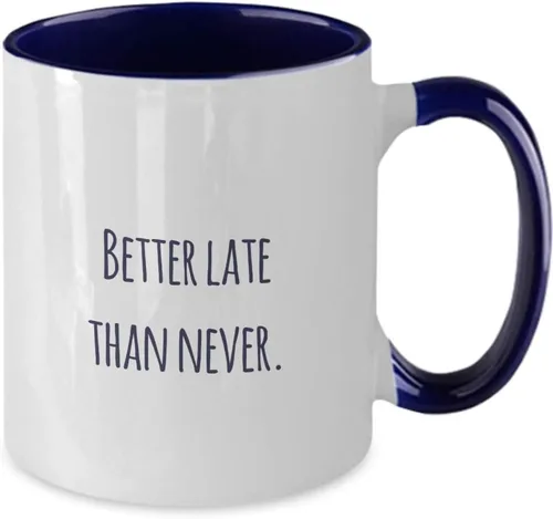 Vista 2 de Taza de café Classic Maxim: Better late than never. - Dos tonos azul marino de 11 oz