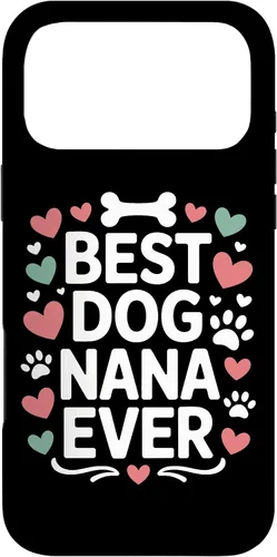 Vista 22 de Best Dog Nana Ever Pet Parent Grandmother Animal Lover Case for iPhone 17