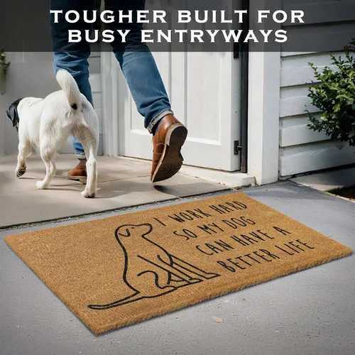 Vista 4 de MAINEVENT Nuestro Felpudo "I Work Hard So My Dog Can Have a Better Life" de 30x17 Pulgadas, Divertido Tapete de Bienvenida para Área Exterior