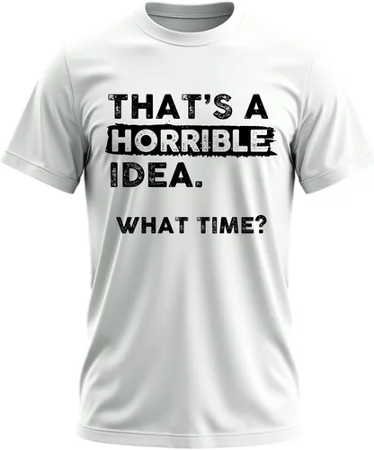 Vista 22 de Camiseta divertida con texto en inglés "That's a Horrible Idea What Time" Negro