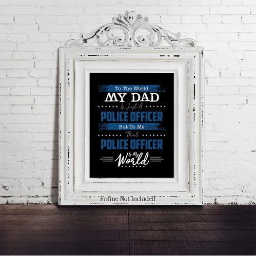Vista 8 de To The World My Dad - Law Enforcement Prints - Police Officer Gifts from Son or Daughter - Police Hero Gift - Police Officer Wall Decor - Child Gift