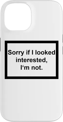 Vista 4 de iPhone 16 Sorry If I looking Interested I'm not - Funda de regalo con frase divertida