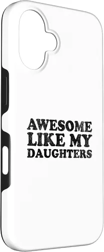 Vista 3 de Awesome Like My Daughters Funny for Mom or Dad Parent Case for iPhone 16