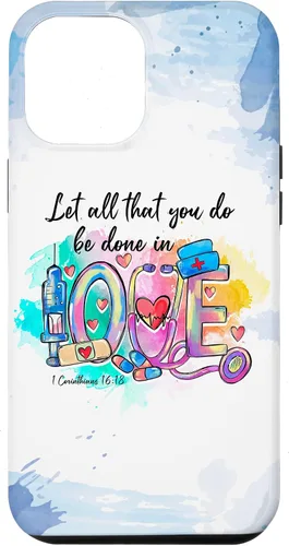 Vista 26 de Let All That You Do Be Done in Love CNA Nurse Life Nursing Case for iPhone 17