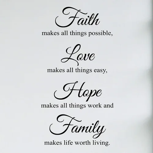 Vista 3 de Faith Makes All Things Possible, Love Makes All Things Easy, Hope Makes All Things Work and Family Makes Life Worth Living Worth Living Wall Decal